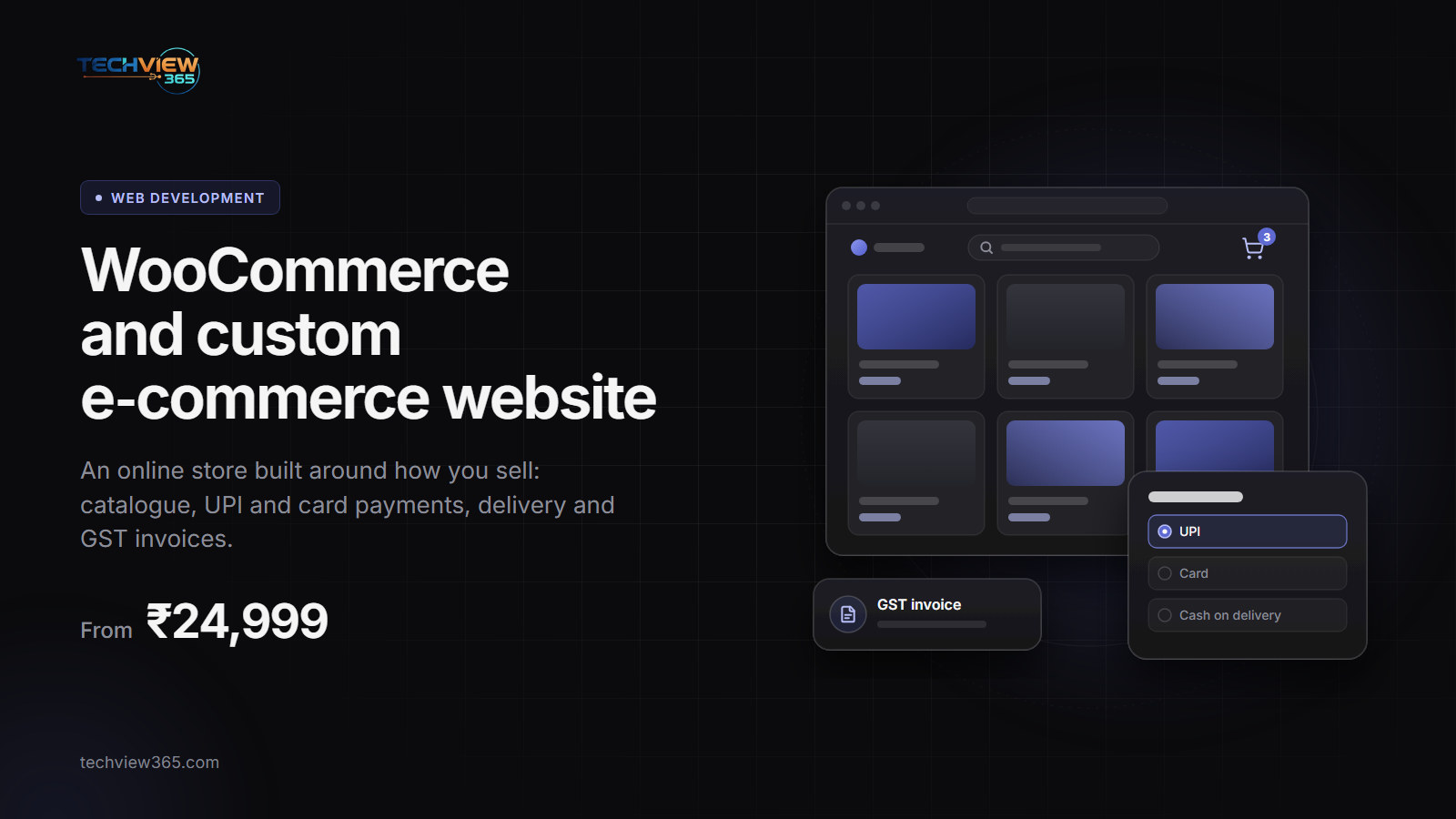 Illustration of a store product grid, cart and a UPI, card and cash on delivery checkout, from ₹24,999 — WooCommerce and custom e-commerce website